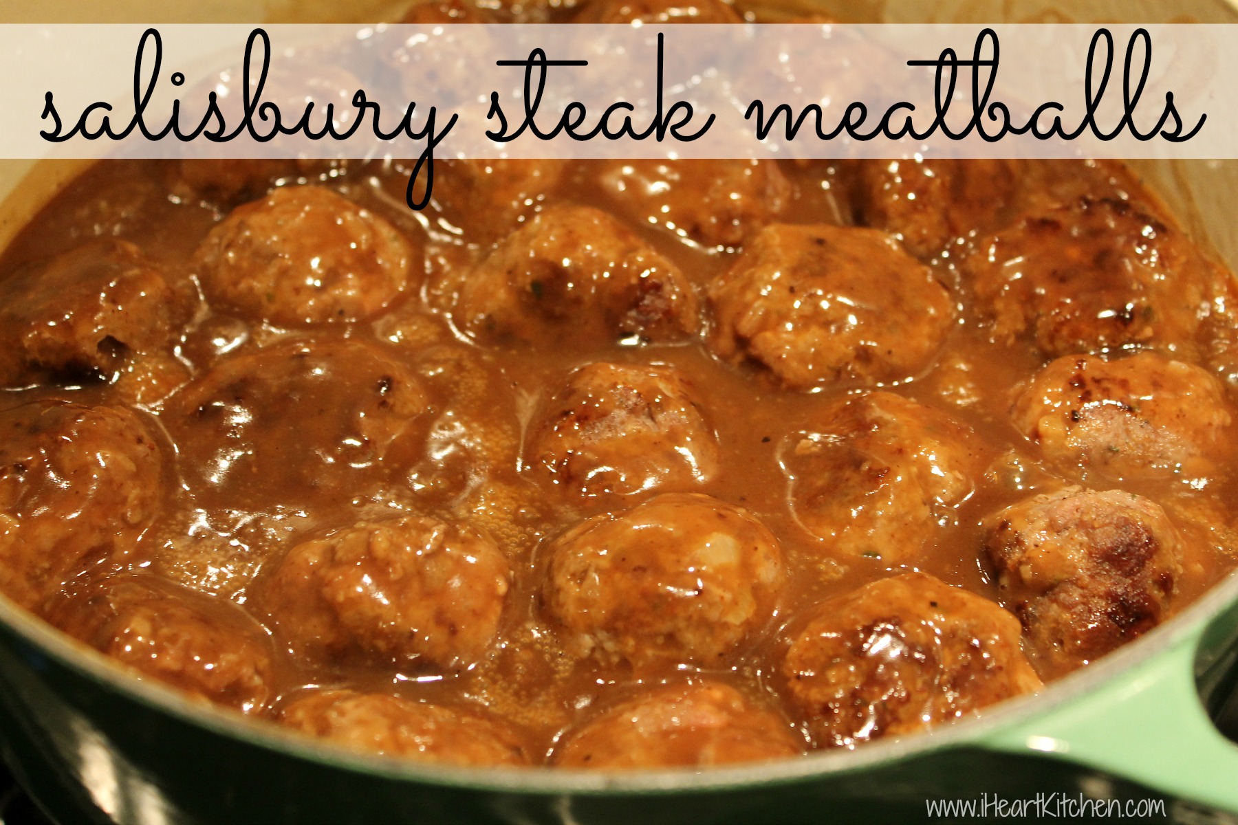 Salisbury Steak Meatballs -